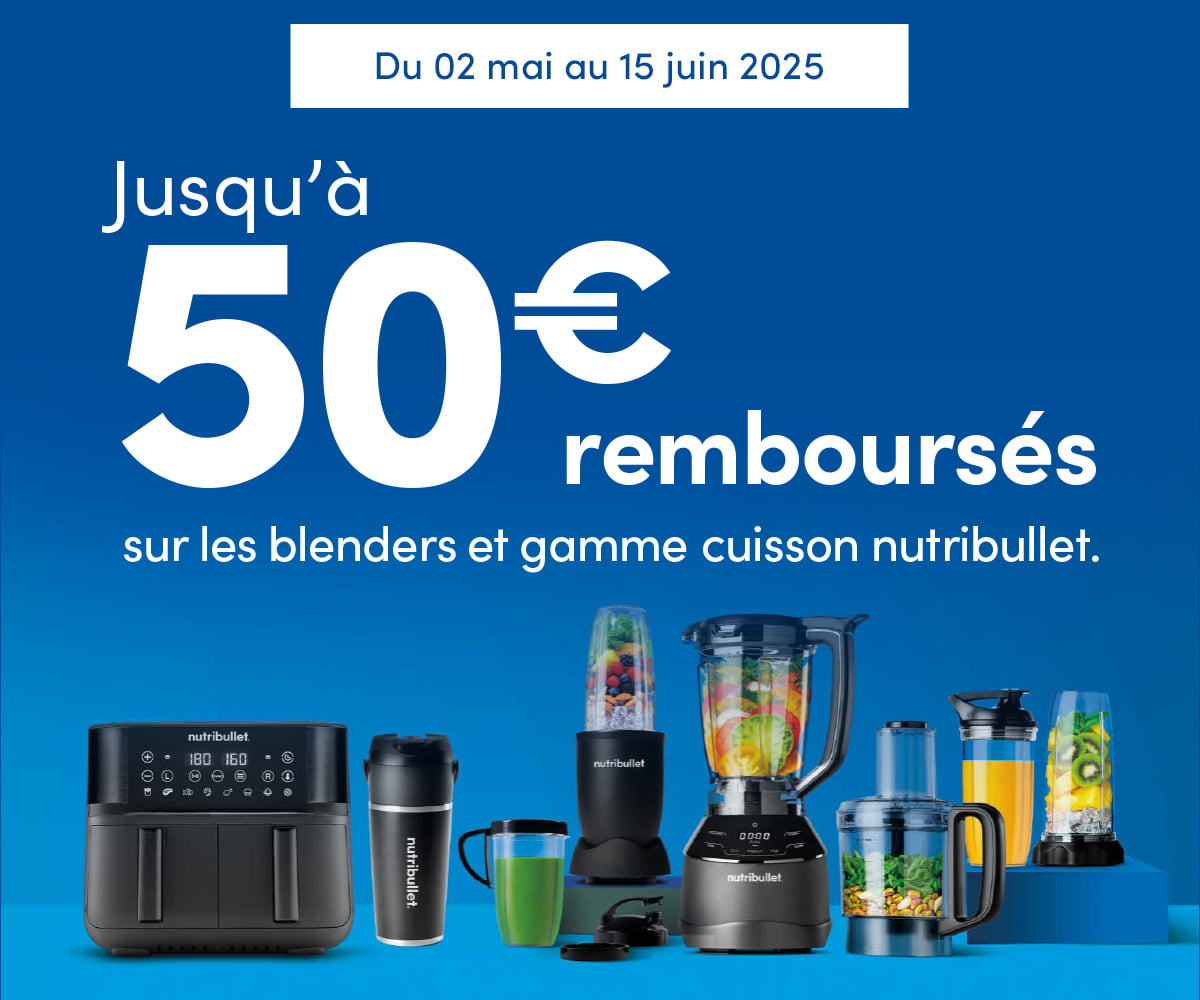 Les journées nutribullet : jusqu'à 50€ remboursés